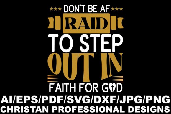 Don’t Be Afraid to Step Out in Faith