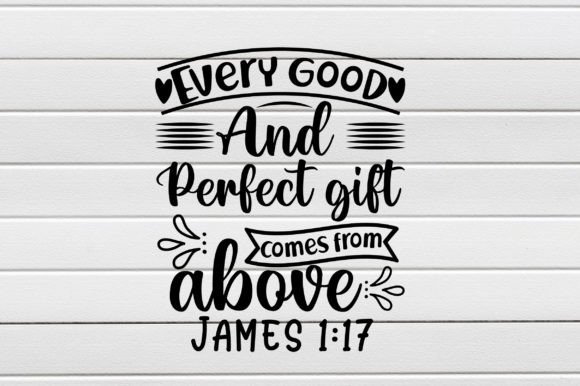 Every Good and Perfect Gift Comes from — A Faith-Filled Design Review