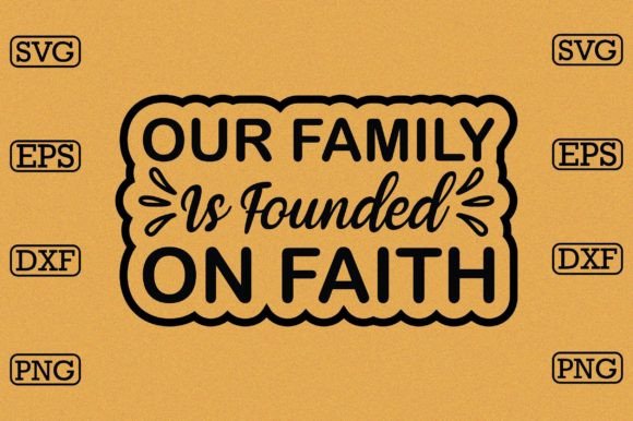 Our Family Is Founded on Faith Design Review