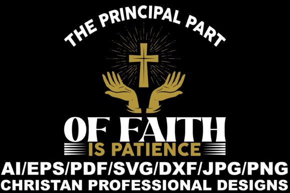 The Principal Part of Faith is Patience